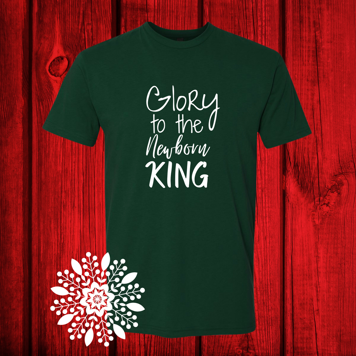 Glory to the Newborn King DTF Print – Crawford Country Store