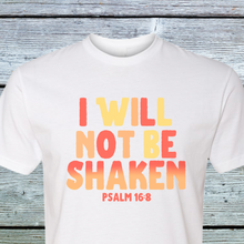 Load image into Gallery viewer, I will not be Shaken DTF Print