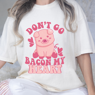 Bacon My Heart  DTF Print