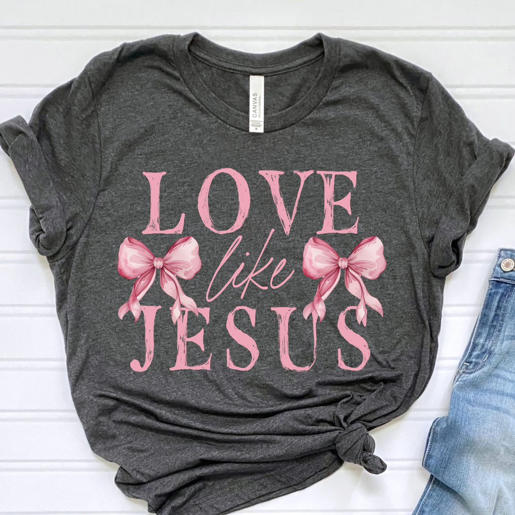 Love Like Jesus Bows DTF Print