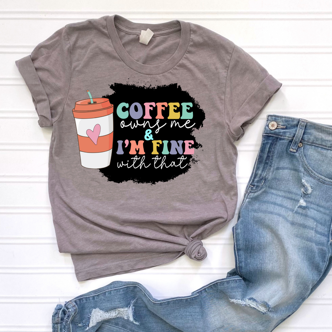 Coffee Owns Me DTF Print