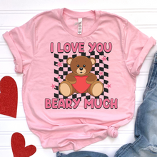 Load image into Gallery viewer, I Love You Beary Much DTF Print