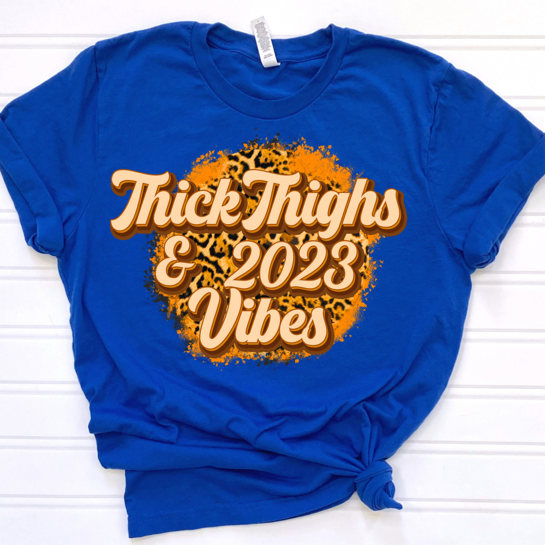 Thick Thighs & 2023 Vibes DTF Print