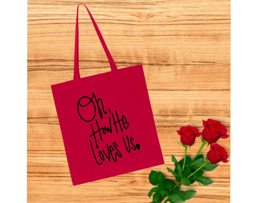 Oh, How He Loves Us Tote