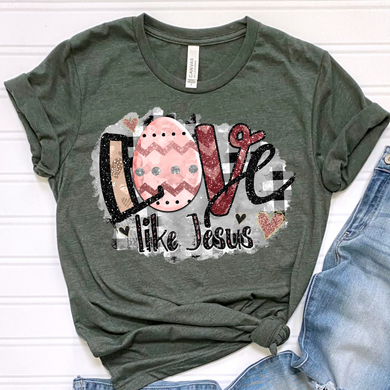 Love Like Jesus DTF Print