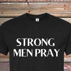 Strong Men Pray DTF Print